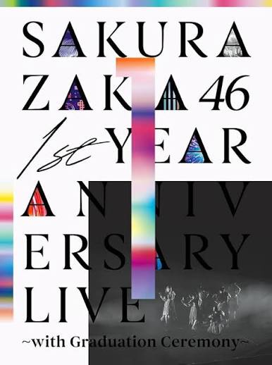 1st YEAR ANNIVERSARY LIVE ～with Graduation Ceremony～