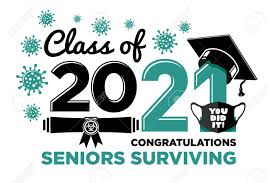 Maybe you would like to learn more about one of these? Graduation Class Of 2021 Congratulations Virus Surviving Seniors Text For Design Greetings T Shirts Party High School Or College Graduates Vector On Transparent Background Royalty Free Cliparts Vectors And Stock Illustration Image 155836331