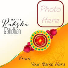 Customized Photo With Name Writing Rakhi Day Wishes Pictures In 2020 Happy Raksha Bandhan Wishes Happy Birthday Wishes Photos Raksha Bandhan Wishes