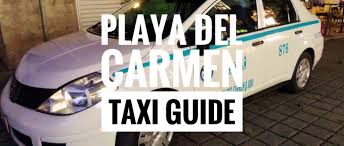 Grabbing A Taxi In Playa Del Carmen Guide