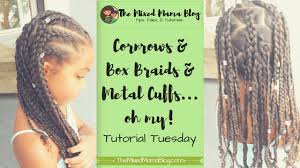 Box braids use synthetic hair instead and the braids are. Cornrows Box Braids Metal Cuffs Oh My Mixed Family Life