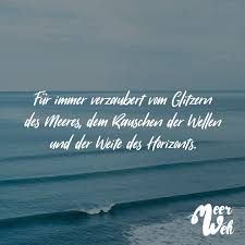 Visual Statements Fur Immer Verzaubert Vom Glitzern Des Meeres Dem Rauschen Der Wellen Und Der Weite Visual Statements Statements Ich Bin Immer Fur Dich Da