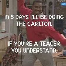 Teacher Is Misspelled But Heck Yeah I Ll Be Doing The Carlton Teacher Humor Teacher Quotes Funny Teacher Jokes
