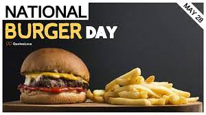 National hamburger day on may 28th wraps up national burger month and also ushers in hamburger. 29 Best National Burger Day 2021 Quotes Messages Greetings Images Pictures Photos Wallpaper