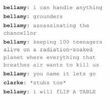 Bellarke I Will Flip A Table The 100 Show The 100 Bellarke
