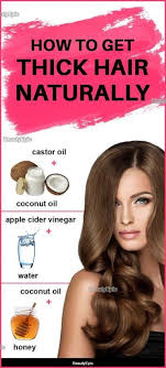How To Get Thick Hair Naturally At Home Thicker Hair Naturally Thick Hair Styles Get Thicker Hair