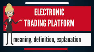Maybe you would like to learn more about one of these? What Is Electronic Trading Platform What Does Electronic Trading Platform Mean Youtube