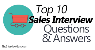 Top 10 Sales Interview Questions Example Answers
