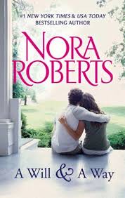 A Will And A Way Ebook By Nora Roberts Rakuten Kobo In 2020 Nora Roberts Books Nora Roberts Books