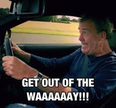Explore 9gag for the most popular memes, breaking stories, awesome gifs, and viral videos on the internet! Inside All Of Us Is A Mini Jeremy Clarkson Screaming Get Out Of The Waaaay Top Gear Funny Top Gear Uk Top Gear Bbc