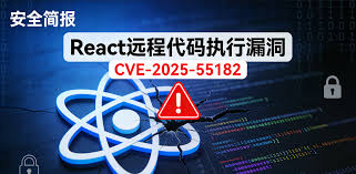 React 远程代码执行漏洞（CVE-2025-55182）安全简报| 极牛网