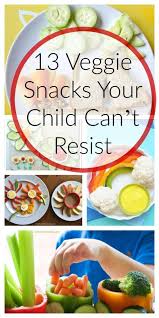 13 Veggie Snacks Your Kids Can T Resist Veggie Snacks Veggie Snacks Kids Healthy Work Snacks