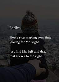 Enjoy reading and share 46 famous quotes about i'm mr right with everyone. Pin On Quotes