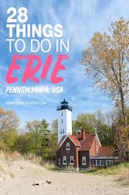 28 Best Fun Things To Do In Erie Pennsylvania Pennsylvania Travel Travel Us Travel Destinations