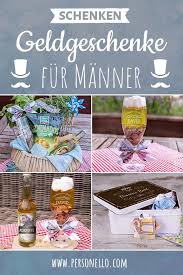 Mannergeschenke Sind Meist Eher Pragmatisch Das Heisst Aber Nicht Dass Sich Manner Nic Originelle Geldgeschenke Originelle Geschenke Geburtstagsgeschenk Mann