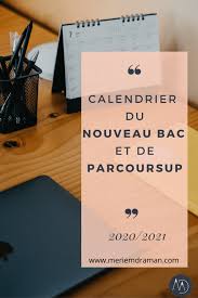 parcoursup la procédure d'admission via parcoursup pour les admissions en formation à la rentrée 2021 débutera le 21 décembre 2020. Quel Est Le Calendrier Du Bac 2021 Et De Parcoursup Meriem Draman