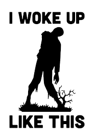 Beauty, cosmetic & personal care. I Woke Up Like This Zombie Digital Art By Suzanne Norvell