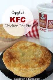 Copycat Kfc Chicken Pot Pie Is Easy To Make And Is Fun For The Whole Family It Freezes Great Chickenpotpi Chicken Pot Pie Recipes Pot Pies Recipes Recipes
