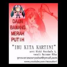 Ibu kita kartini lagu mp3 download from mp3 lagu mp3. Ibu Kita Kartini Cover Musatori Republic Of Astralaya Ft Hatsune Miku By Vocapost