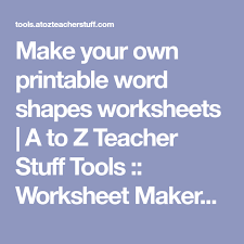 The writing worksheet wizard automatically makes handwriting practice worksheets for children. Make Your Own Printable Word Shapes Worksheets A To Z Teacher Stuff Tools Worksheet Makers Word Sear Worksheet Maker Shapes Worksheets Handwriting Sheets
