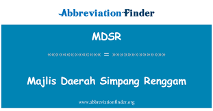 For suggestion and feedback, kindly fill up the contact form. Mdsr Definition Majlis Daerah Simpang Renggam Abbreviation Finder