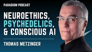 Thomas Metzinger: Neuroethics, psychedelics, and conscious AI