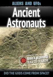 Ancient Astronauts (UneXplained Rapid Reads) See more