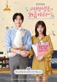 Flourish in time (chinese drama); Because This Is My First Life Wikipedia