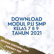 Hand out materi pelajarannama sekolah mata pelajaran kelas/semester standar kompetensi materi ke pengajar 1. Kumpulan Modul Pjj Smp Mts Kelas 7 8 9 Tahun Pelajaran 2021 Info Pendidikan Terbaru