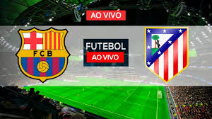 Assistir o grande duelo entre barcelona x getafe online na tv no. Barcelona X Atletico De Madrid Ao Vivo Agora Campeonato Espanhol 33Âª Rodada 30 06 2020 Youtube