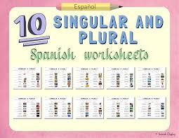 10 Spanish Singular And Plural Grammar Worksheets Leveled Grammar Worksheets Plurals Singular And Plural