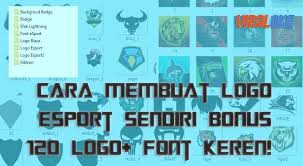 Cara membuat logo esport 10. Cara Membuat Logo Esport Sendiri Bonus 120 Logo Font Keren Viraloke Com