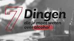 7 dingen die je moet weten over alcohol - YouTube