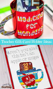I've placed it on a clipboard, but it would be great on a mug filled with cash, a tote filled with cash, or anything else filled with. Teacher Appreciation Gift Card Ideas Give A Gift They Need Will Love Leap Of Faith Crafting