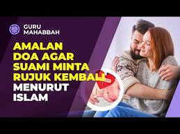 Lakukan terus amalan ini sampai istri benar benar luluh. Amalan Doa Agar Suami Minta Rujuk Kembali Menurut Islam Youtube