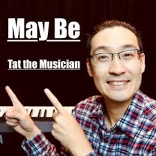 Download Tat the Musician album songs: May Be