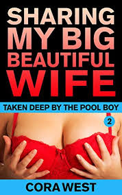My clevage anime rides a bone in my. Sharing My Big Beautiful Wife Taken Deep By The Pool Boy English Edition Ebook West Cora Amazon De Kindle Shop