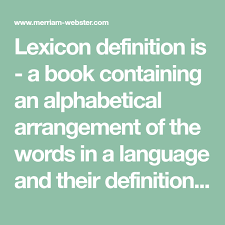 Lexicon Definition Is A Book Containing An Alphabetical Arrangement Of The Words In A Language And Their Definitions Di Lexicon Bible Teachings Definitions