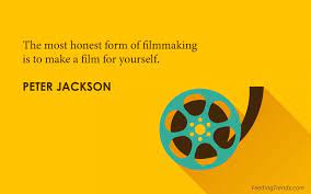 What i look for in a script is something that. 30 Filmmaking Quotes That Inspire You To Follow Your Passion