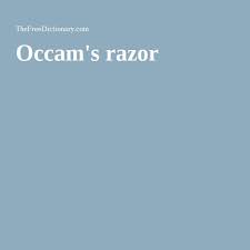 Occam S Razor Occam S Razor Razor American Heritage Dictionary