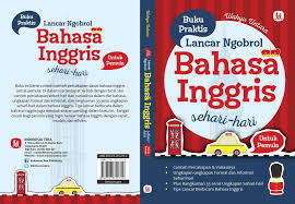 Maybe you would like to learn more about one of these? Buku Praktis Lancar Ngobrol Bahasa Inggris Sehari Hari Untuk Pemula Indonesia Tera