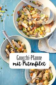 Gnocchi Puten Pfanne Rezept Einfache Gerichte Rezepte Und Gnocchi