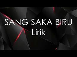 Hãy đến với tainhacmp3.biz để nghe các bản nhạc mp3 chất lượng cao!. Sang Saka Biru Lirik Lagu Mp3 Mp3 Dragon