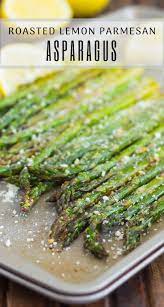 Lemon Parmesan Roasted Asparagus Asparagus Recipes Healthy Asparagus Recipes Baked Asparagus Recipes Roasted