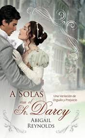 Así empieza orgullo y prejuicio y zombis, una versión ampliada de la clásica novela de jane austen, sólo que. A Solas Con El Sr Darcy Ebook By Abigail Reynolds Rakuten Kobo Orgullo Y Prejuicio Sr Darcy Libros En Linea