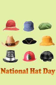 Happy National Hat Day Hat Day Hats National
