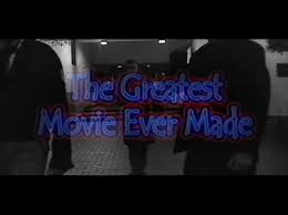 The orson welles drama turns 75 this year, continues to be hailed by critics as the greatest movie ever made and gets a special. The Greatest Movie Ever Made 2001 Imdb