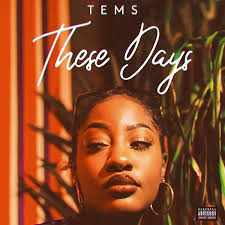 Music Download Tems These Days Mp3 Free Music Download Songs Love Songs
