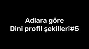 Adlara Aid Dini Profil Şekilleri | TikTok