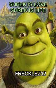 Shrek is Love, Shrek is Life - Part 2 - Wattpad